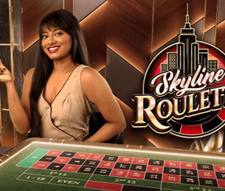 Skyline Roulette – Phiên bản Roulette hấp dẫn tại Sảnh Châu Âu